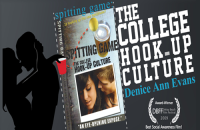 Spitting Game: The College Hook-up Culture.  A Sexual Assault Awareness Program / Denice Evans