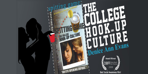 Spitting Game: The College Hook-up Culture.  A Sexual Assault Awareness Program / Denice Evans
